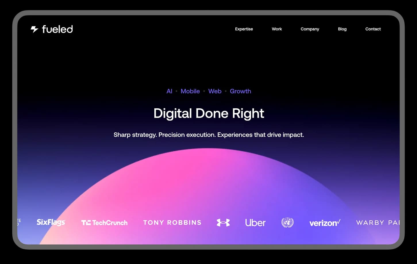 Fueled homepage hero: "Digital Done Right" over a pink-purple gradient, with client logos such as Uber, Verizon and Tony Robbins