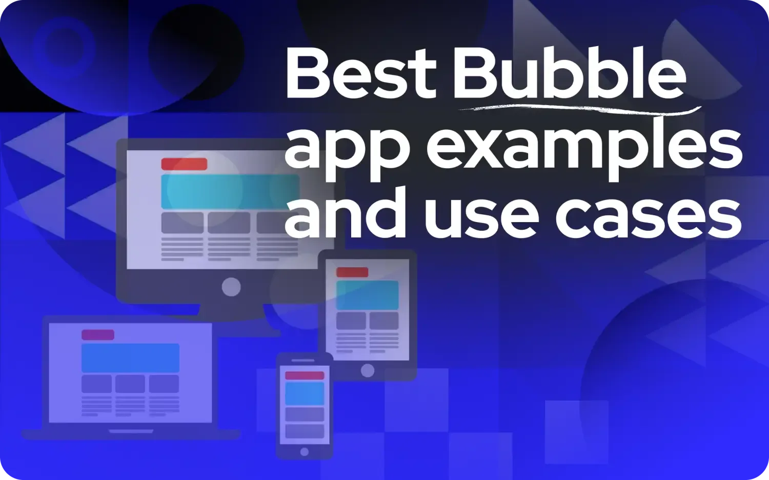 25 beste Bubble-App-Beispiele und Anwendungsfälle für dein Unternehmen