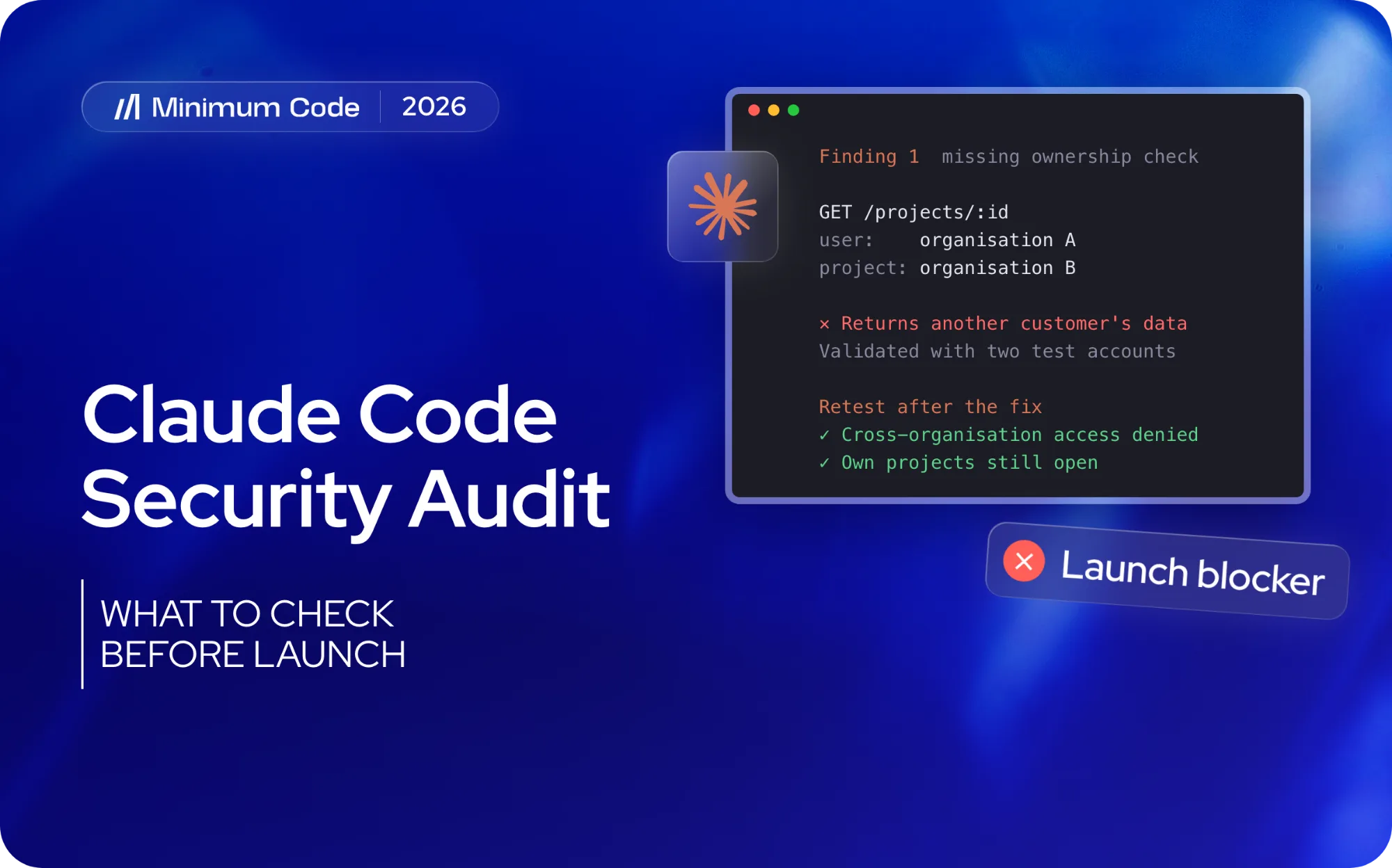 Security finding for a missing ownership check on GET /projects/:id, validated with two test accounts and retested, marked as a launch blocker