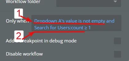 Bubble workflow editor with an Only when condition: Dropdown A's value is not empty and Search for Users:count ≥ 1