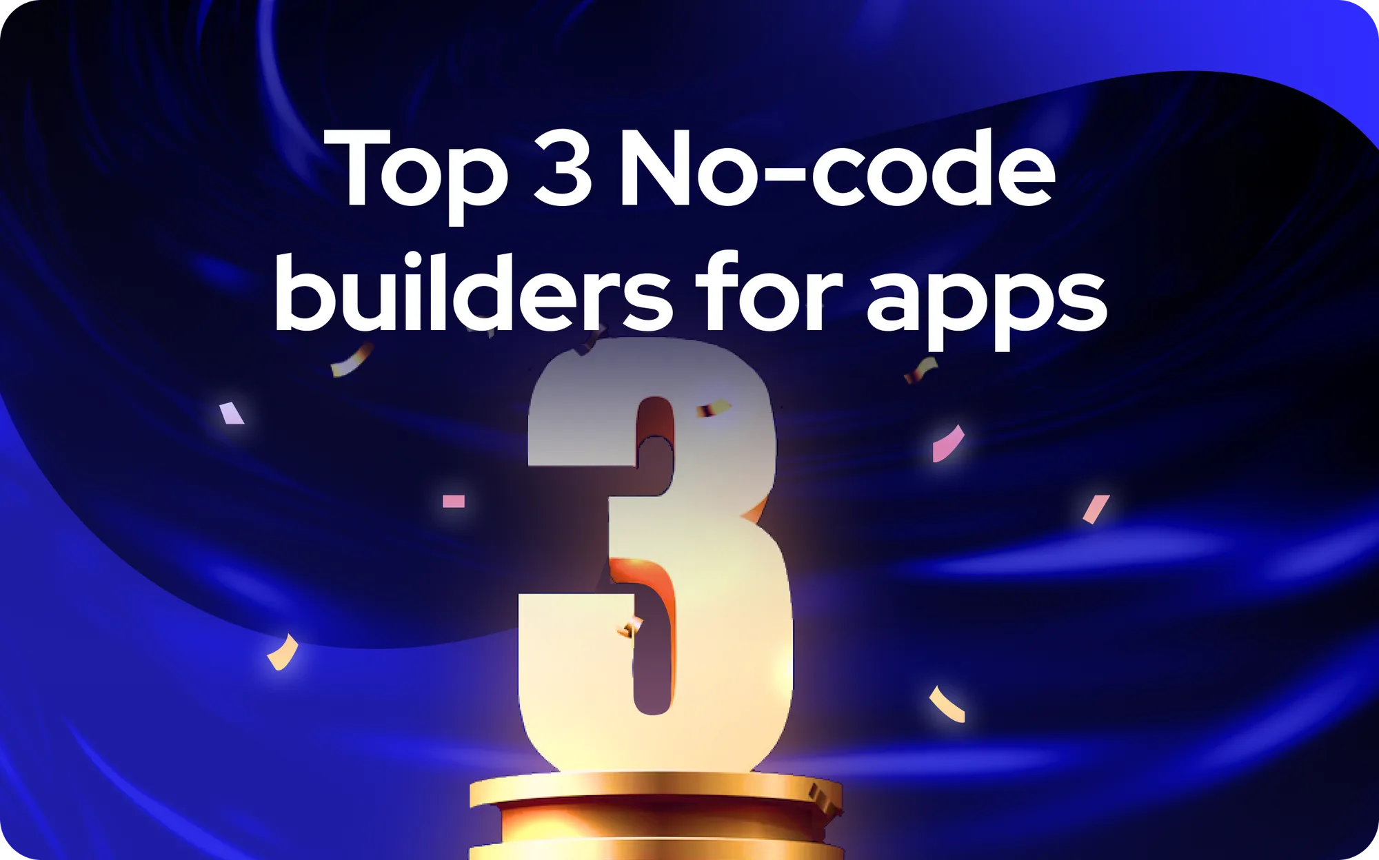 Top 3 No-Code App Builders in 2026: Bubble vs FlutterFlow vs WeWeb