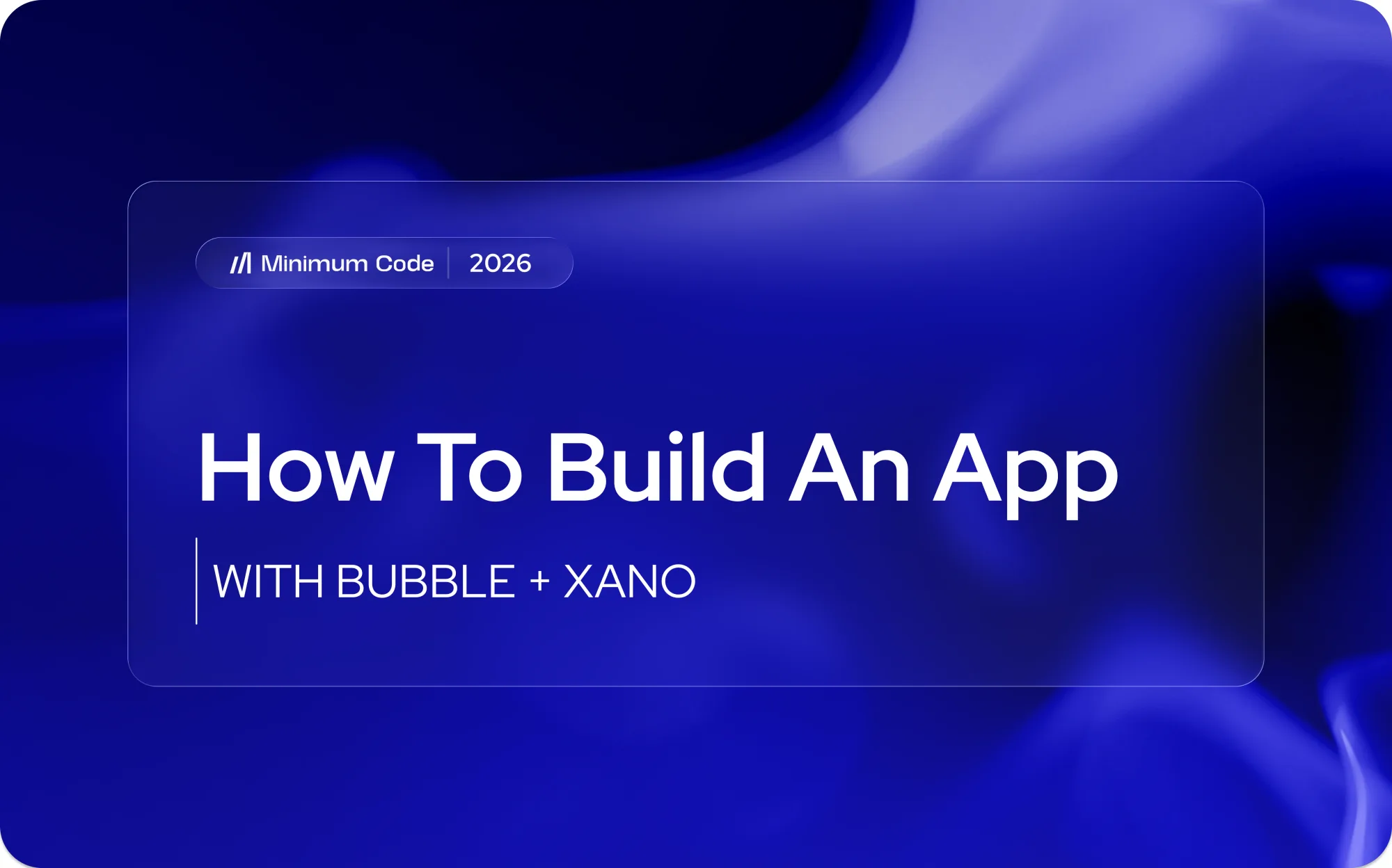 Hoe bouw ik een app met Bubble + Xano?