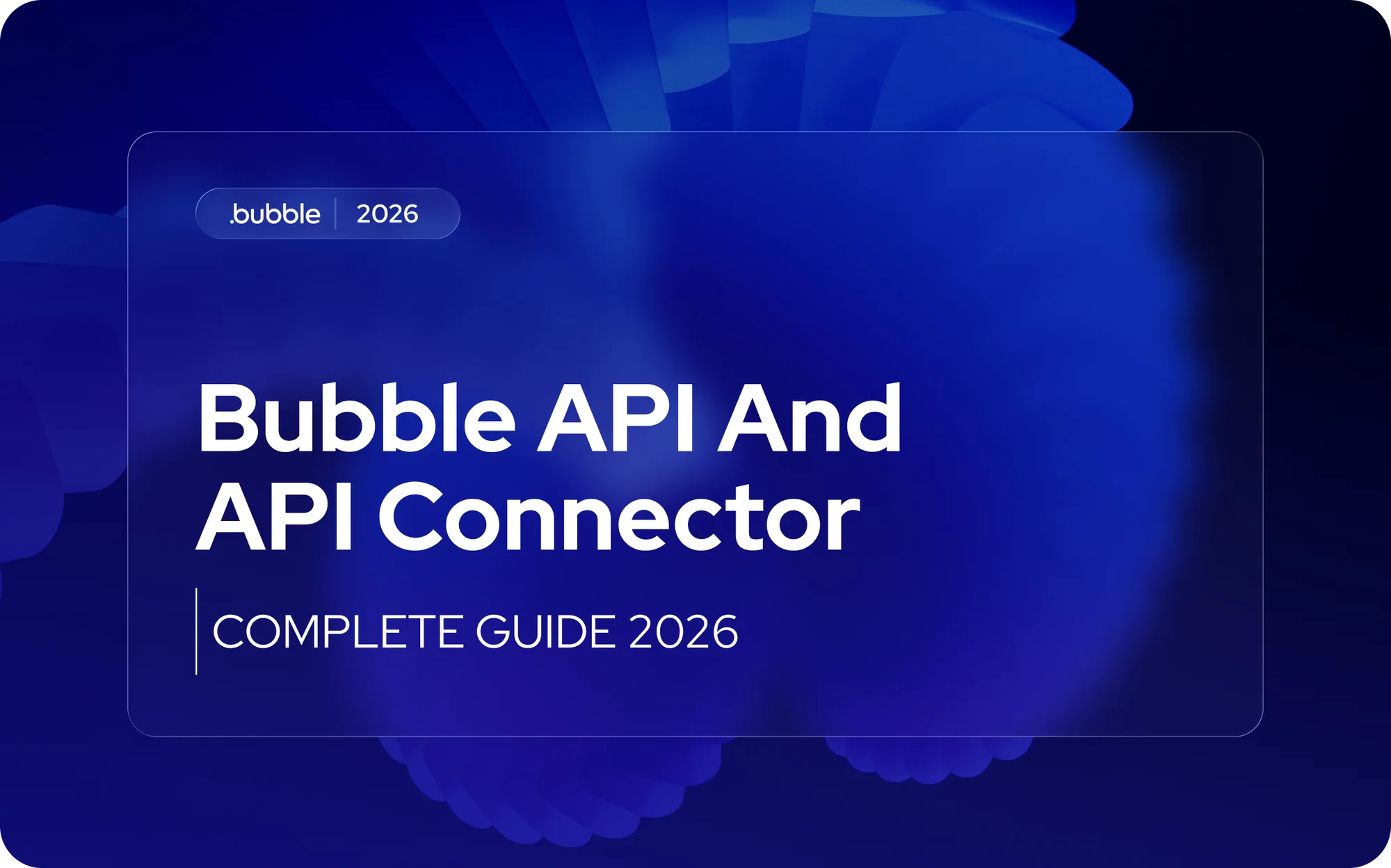 Bubble API und API Connector: Komplette Anleitung 2026