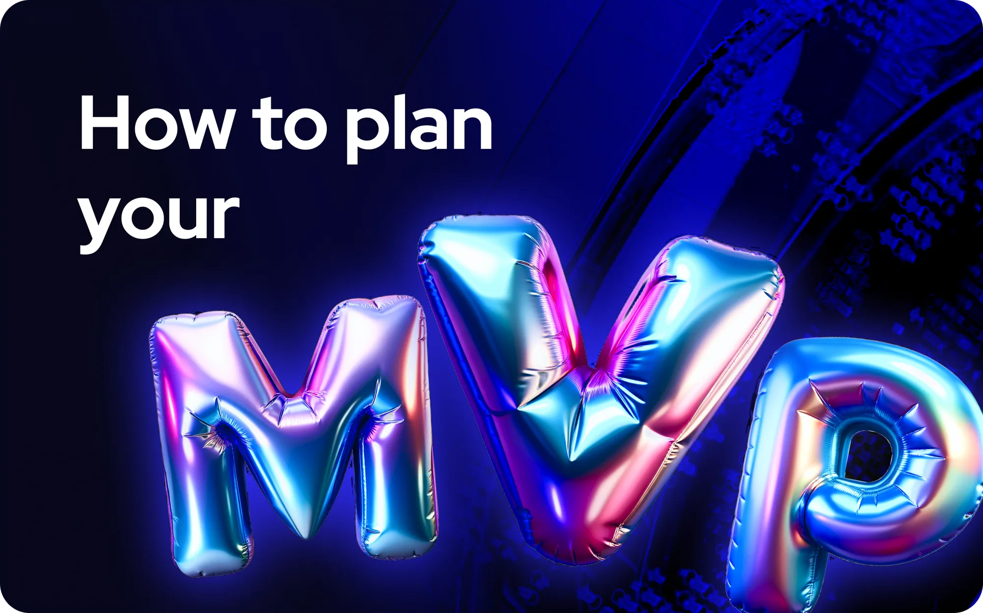 How to plan your MVP?