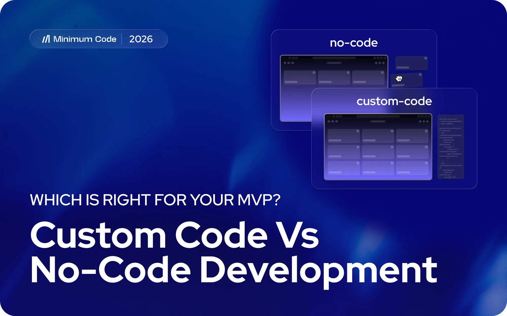Custom Code vs. No-Code Development (2026): Was passt zu deinem MVP?