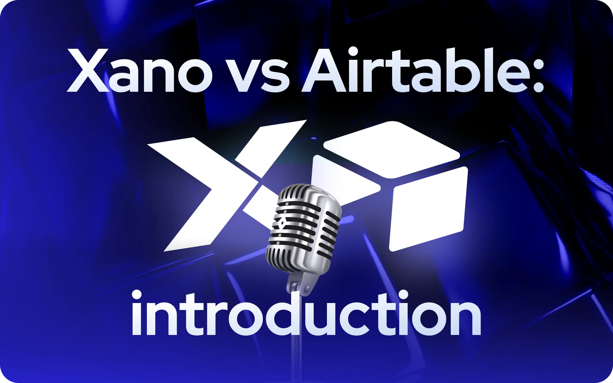 Xano vs. Airtable: Einleitung