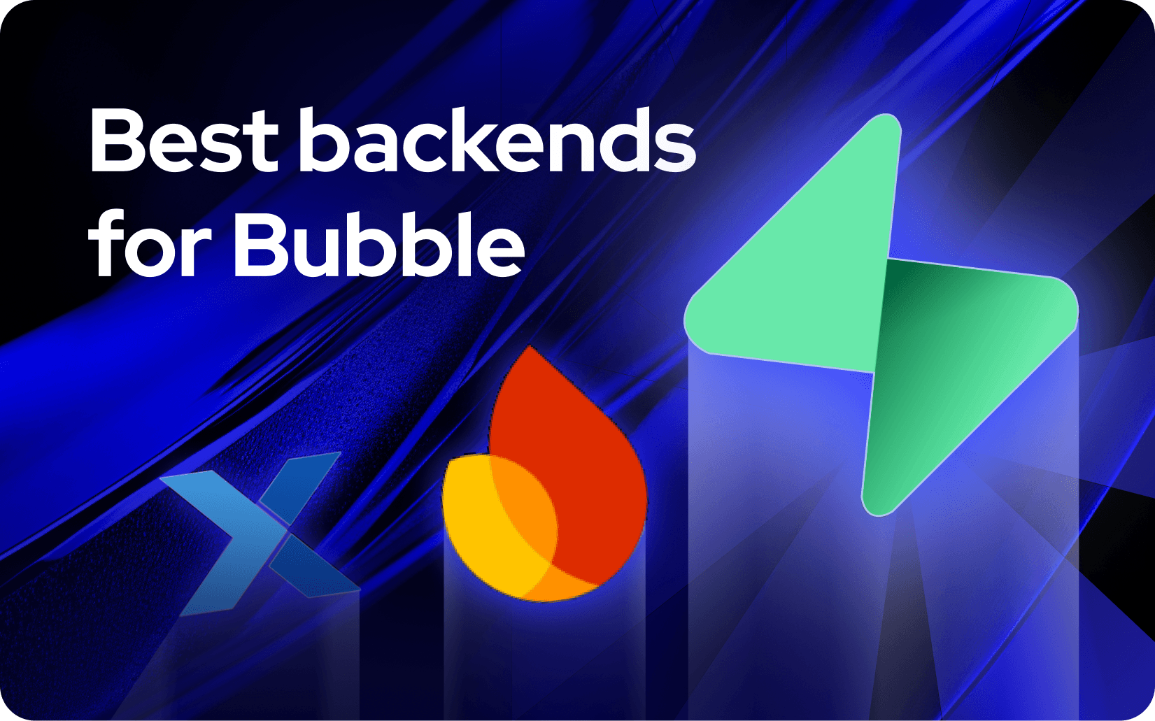 Die besten Backends für Bubble: Firebase vs Supabase vs Xano