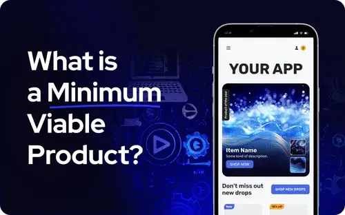 Was ist ein Minimum Viable Product (MVP)?