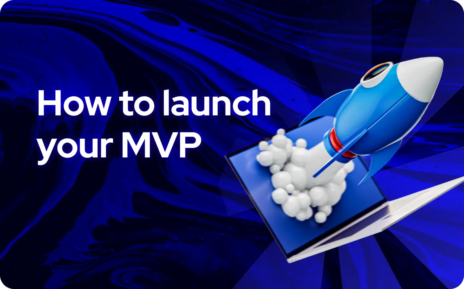 So launchst du deinen MVP: ein Leitfaden ohne Blabla für Gründer