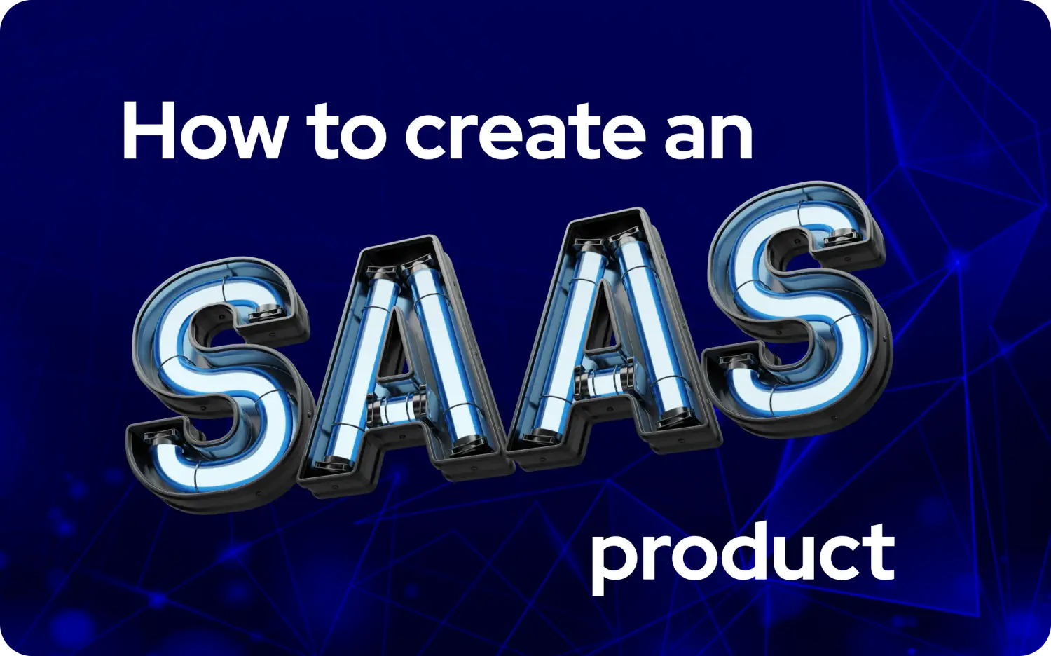 Hoe maak je een SaaS-product