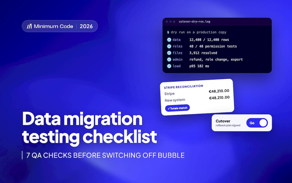 Data migration testing checklist: 7 QA checks before switching off Bubble